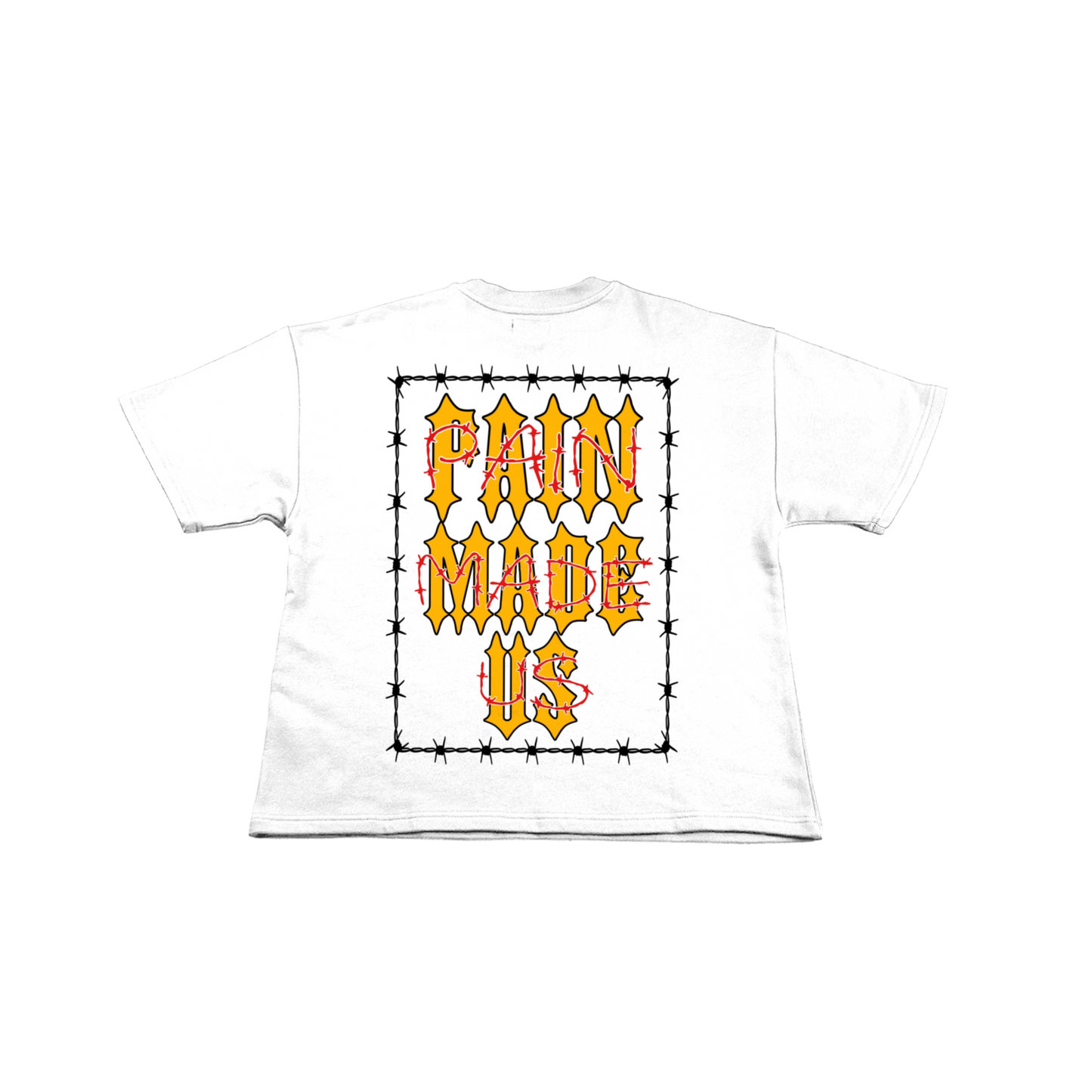 ‘’PAIN MADE US’’ TEE